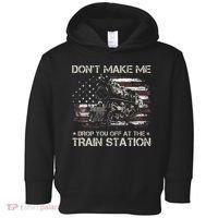 Flag Dont Make Me Drop You Off At The Train Station Toddler Hoodie thumb 0