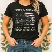 Flag Dont Make Me Drop You Off At The Train Station Women's T-Shirt thumb 2