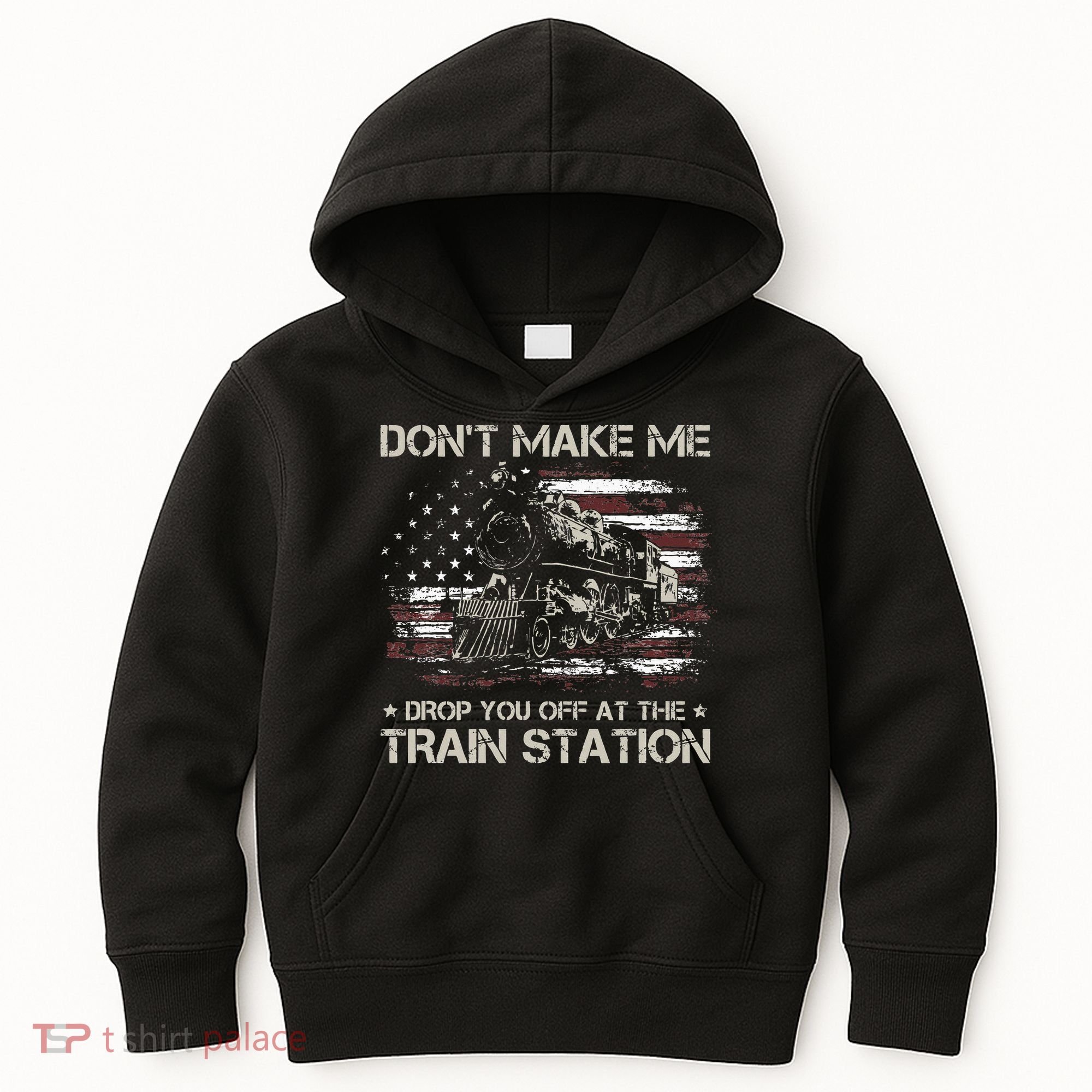 Flag Dont Make Me Drop You Off At The Train Station Kids Hoodie