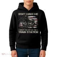 Flag Dont Make Me Drop You Off At The Train Station Kids Hoodie thumb 4