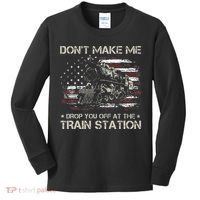Flag Dont Make Me Drop You Off At The Train Station Kids Long Sleeve Shirt thumb 0