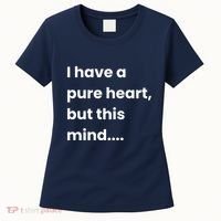 Funny Dirty Mind Quote Adult Joke Humor Women's T-Shirt thumb 0