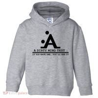 Funny Dirty Mind Test If You Have A Dirty Mind Men Humor Toddler Hoodie thumb 0