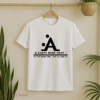Funny Dirty Mind Test If You Have A Dirty Mind Men Humor T-Shirt thumb 2