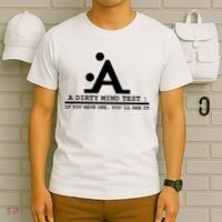 Funny Dirty Mind Test If You Have A Dirty Mind Men Humor T-Shirt thumb 6