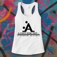 Funny Dirty Mind Test If You Have A Dirty Mind Men Humor Women's Tank Top thumb 3