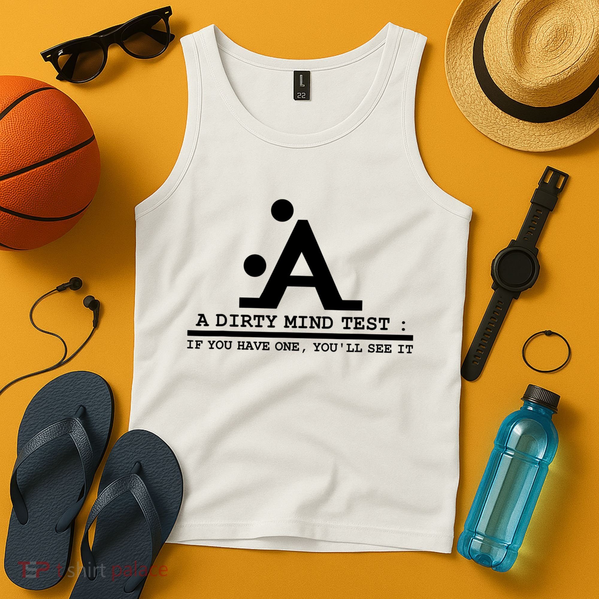 Funny Dirty Mind Test If You Have A Dirty Mind Men Humor Tank Top