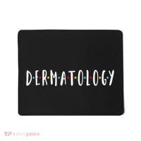 Funny Dermatology Medical Assistant Nurse Physician Mousepad thumb 0