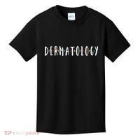 Funny Dermatology Medical Assistant Nurse Physician Kids T-Shirt thumb 0