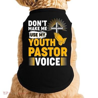 Funny Don't Make Me Use My Pastor Voice Doggie Tank