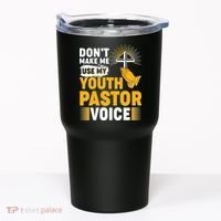 Funny Don't Make Me Use My Pastor Voice Tumbler thumb 0