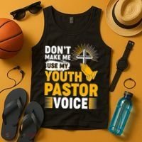 Funny Don't Make Me Use My Pastor Voice Tank Top thumb 4