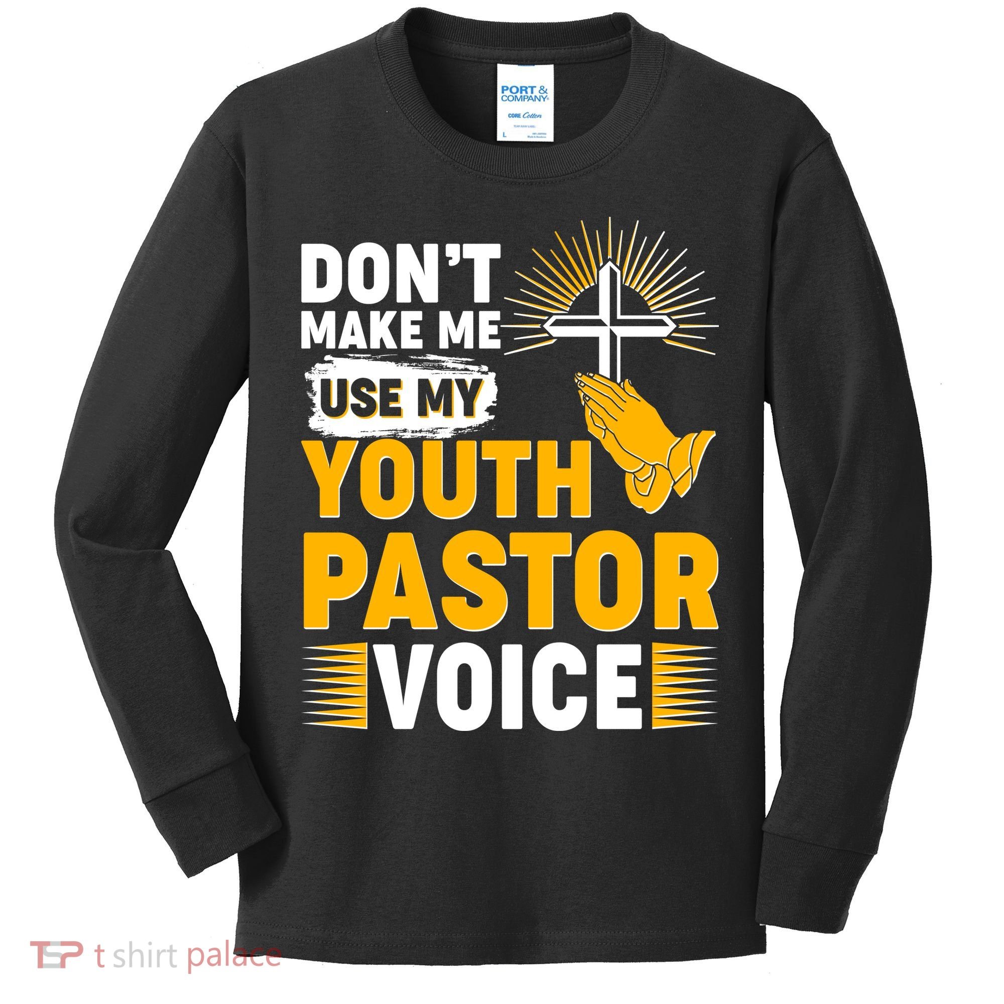 Funny Don't Make Me Use My Pastor Voice Kids Long Sleeve Shirt