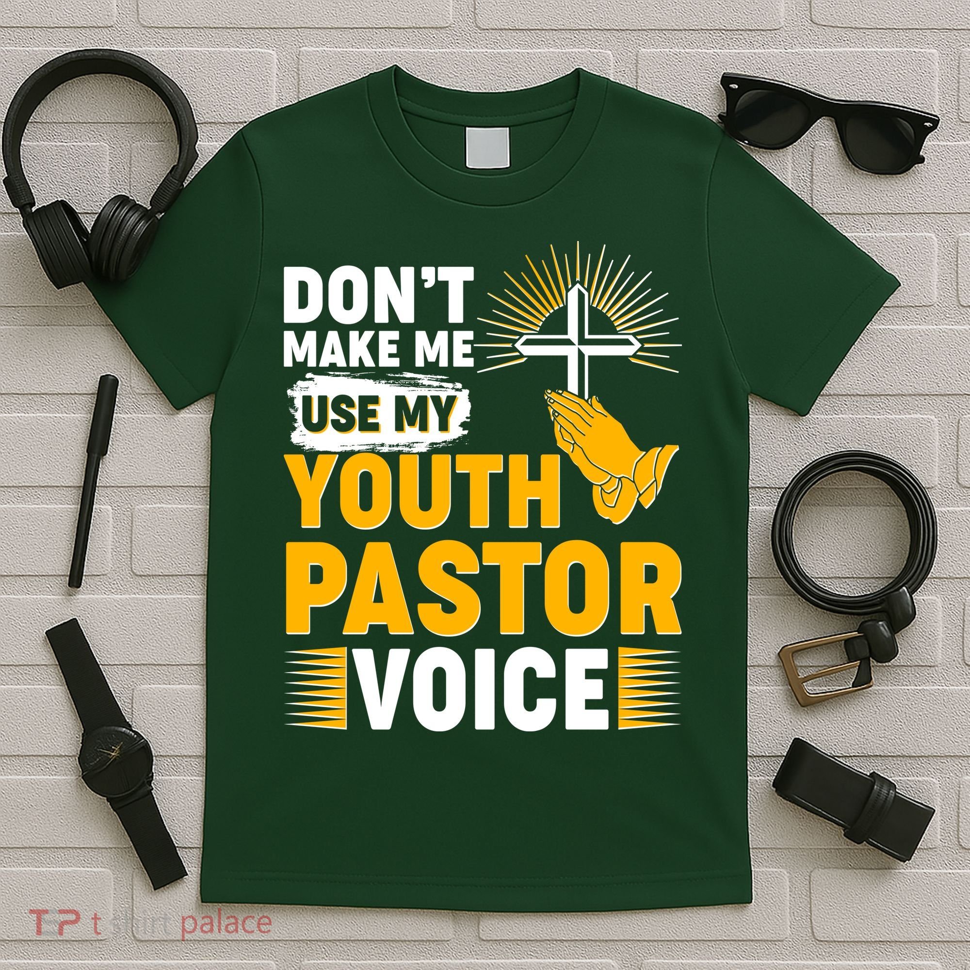 Funny Don't Make Me Use My Pastor Voice T-Shirt