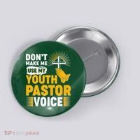 Funny Don't Make Me Use My Pastor Voice Button thumb 0