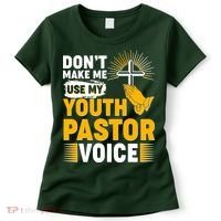 Funny Don't Make Me Use My Pastor Voice Women's T-Shirt thumb 0