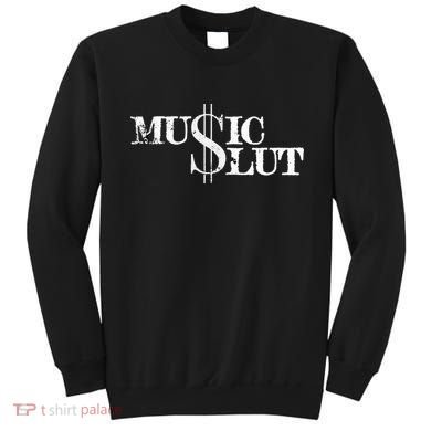 Funny Distressed Music Slut Sweatshirt