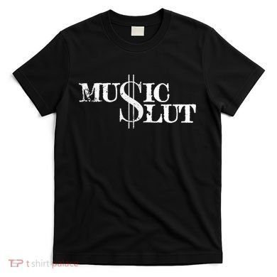 Funny Distressed Music Slut T-Shirt