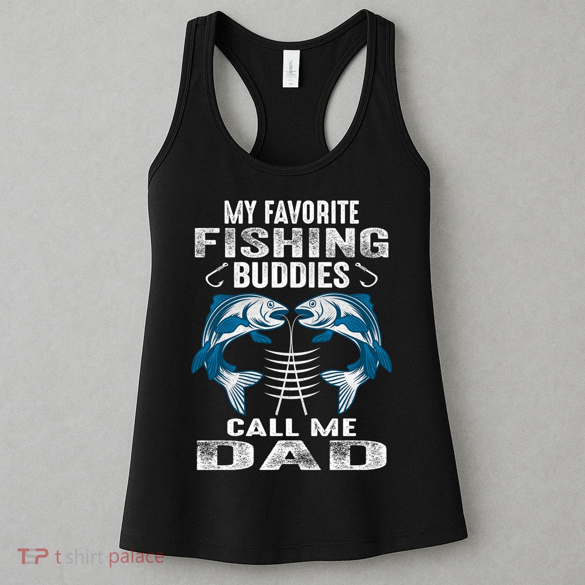 Father's Day My Favorite Fishing Buddies Call Me Dad Gift Fishing Dad Women's Tank Top