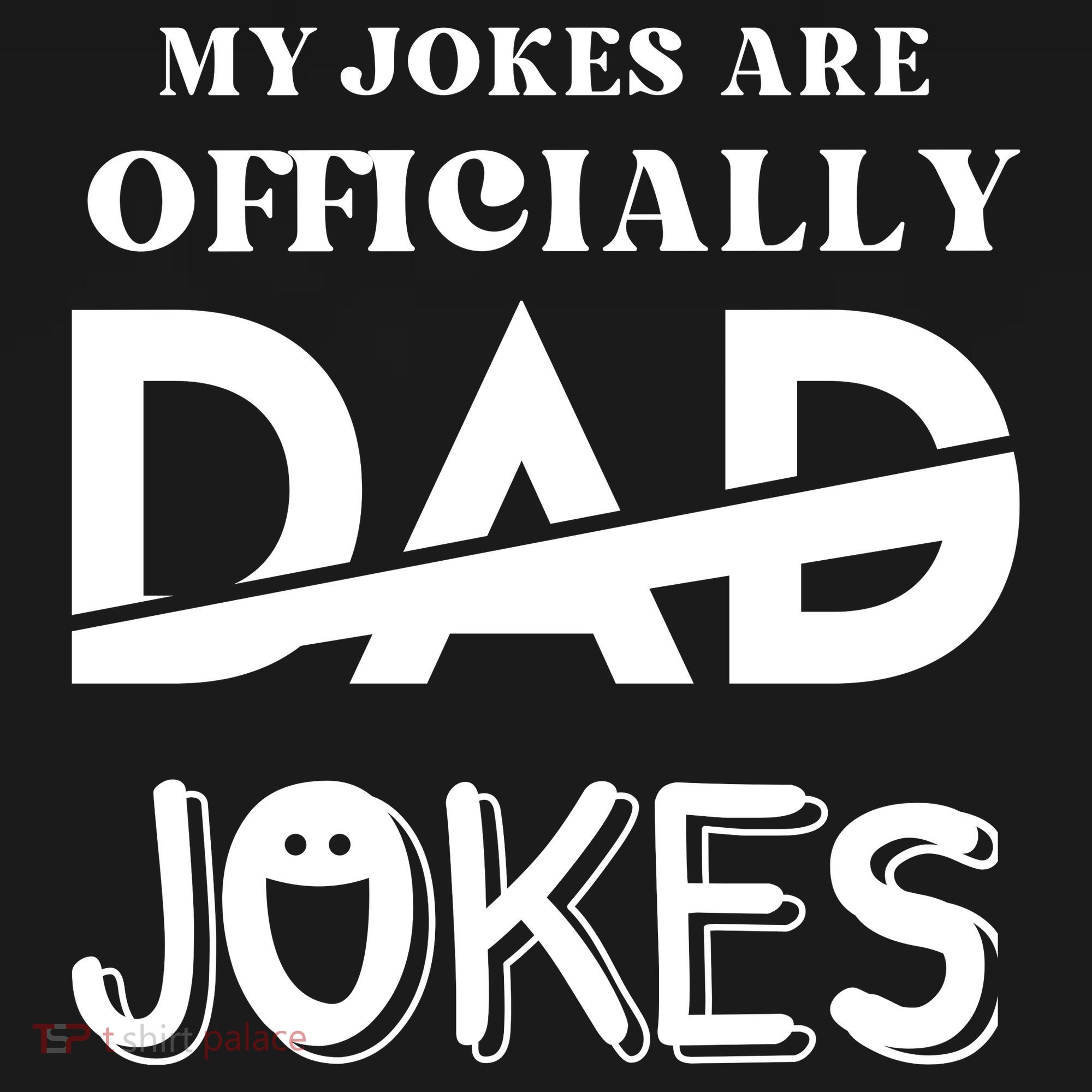 Fathers Day My Jokes Are Officially Dad Jokes Wife Daughter Ladies PosiCharge Competitor Racerback Tank