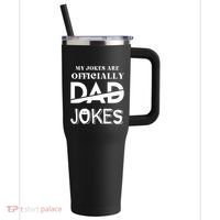 Fathers Day My Jokes Are Officially Dad Jokes Wife Daughter 40oz Vacuum Insulated Stainless Steel Travel Tumbler thumb 0