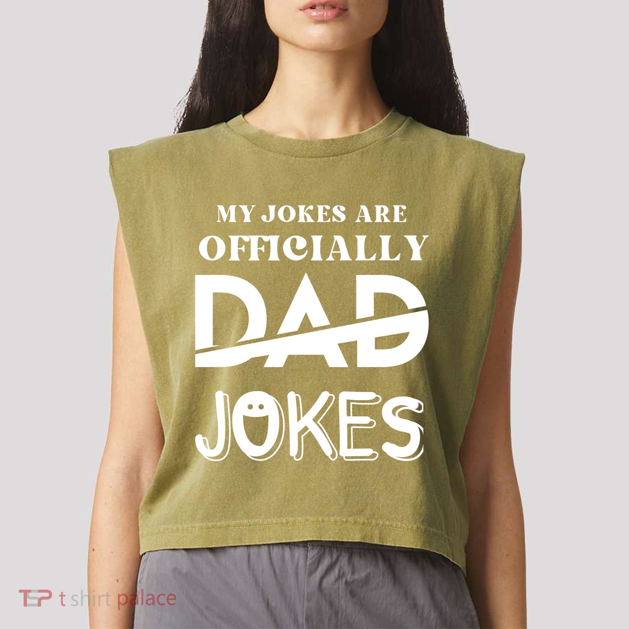 Fathers Day My Jokes Are Officially Dad Jokes Wife Daughter Garment-Dyed Women's Muscle Tee
