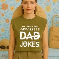 Fathers Day My Jokes Are Officially Dad Jokes Wife Daughter Garment-Dyed Women's Muscle Tee thumb 4