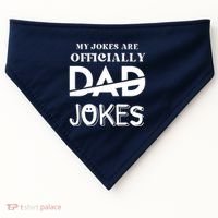Fathers Day My Jokes Are Officially Dad Jokes Wife Daughter USA-Made Doggie Bandana thumb 0