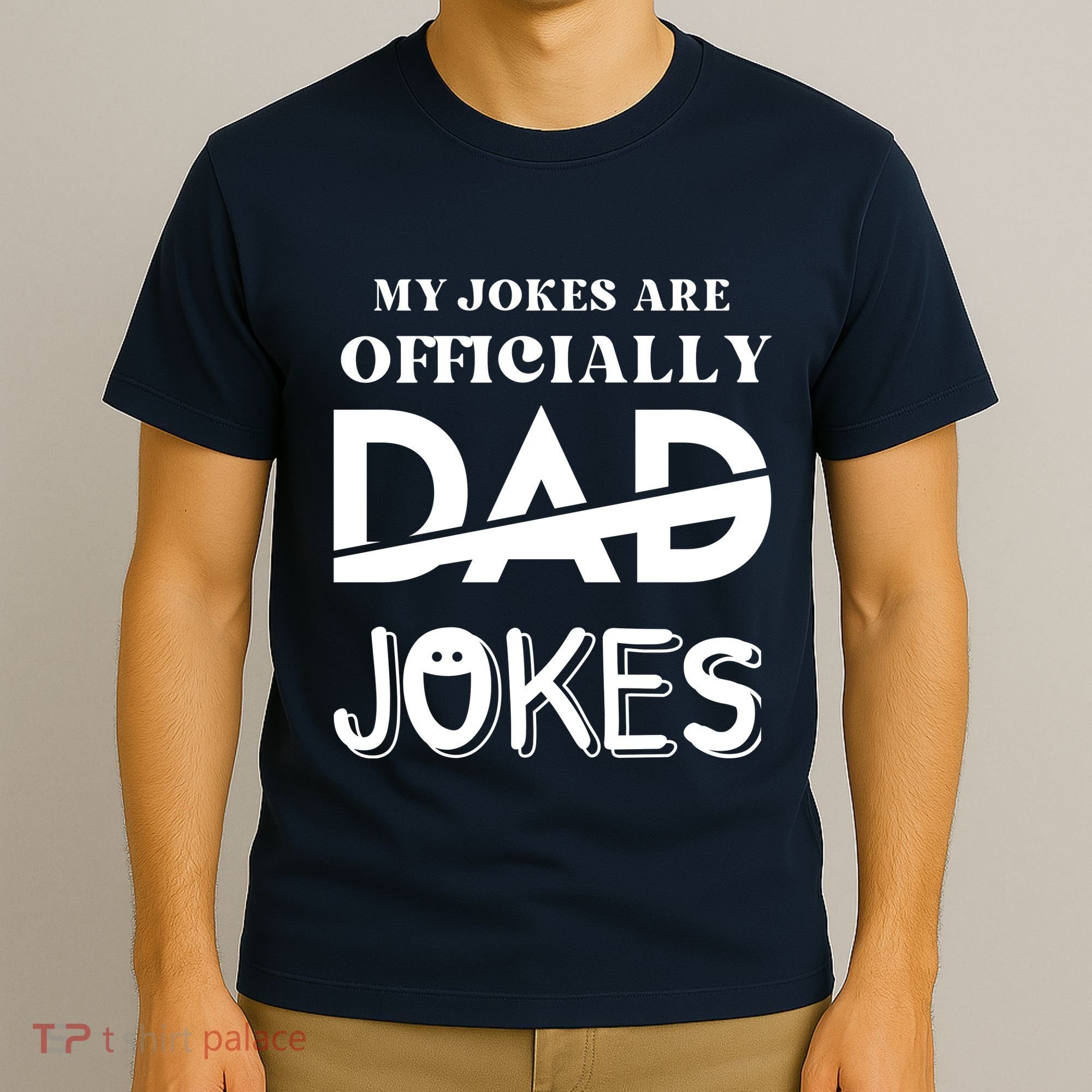 Fathers Day My Jokes Are Officially Dad Jokes Wife Daughter T-Shirt