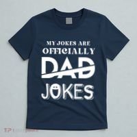 Fathers Day My Jokes Are Officially Dad Jokes Wife Daughter T-Shirt thumb 5
