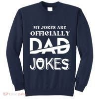 Fathers Day My Jokes Are Officially Dad Jokes Wife Daughter Tall Sweatshirt thumb 0