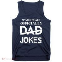 Fathers Day My Jokes Are Officially Dad Jokes Wife Daughter Tank Top thumb 0