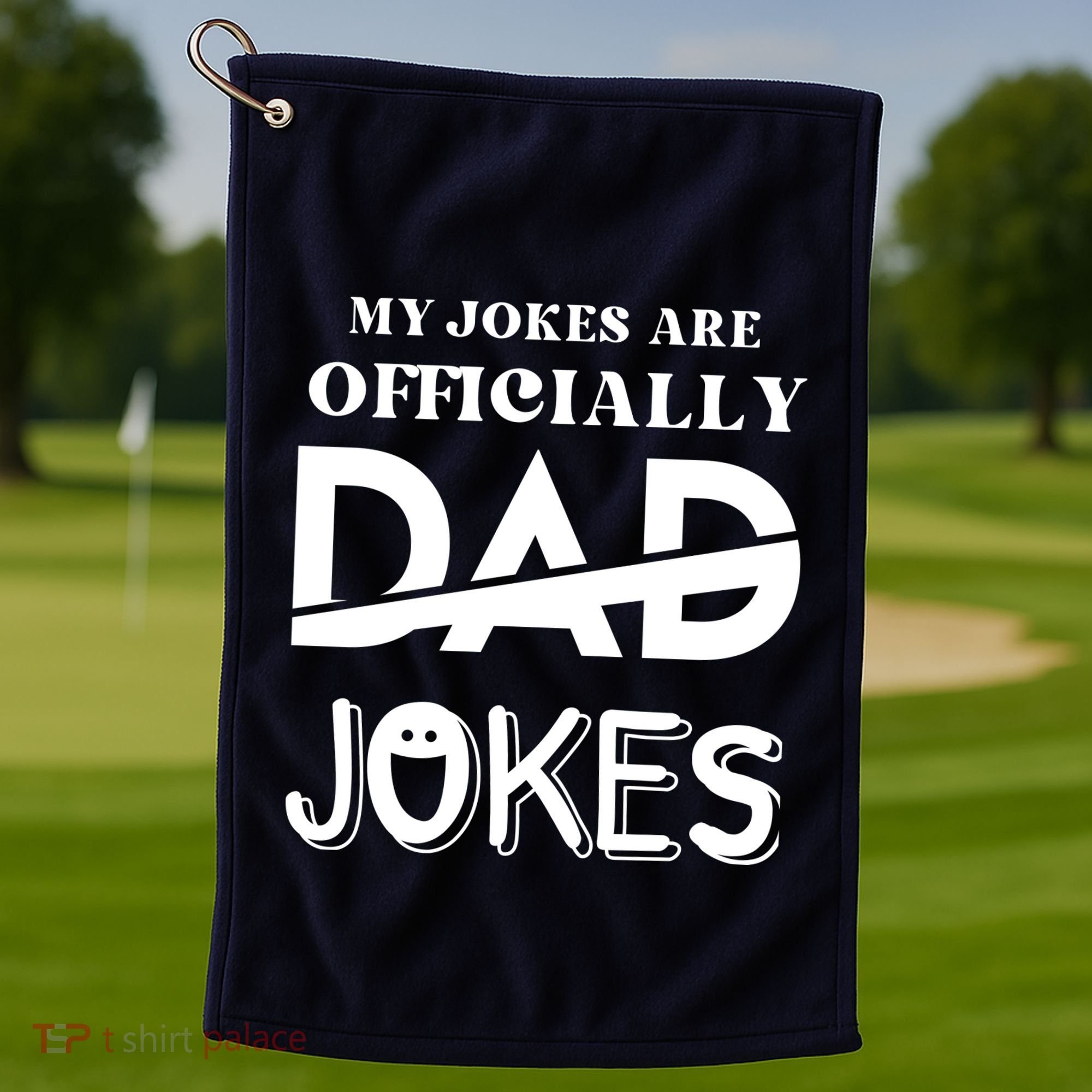 Fathers Day My Jokes Are Officially Dad Jokes Wife Daughter Golf Towel