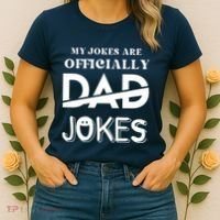 Fathers Day My Jokes Are Officially Dad Jokes Wife Daughter Women's T-Shirt thumb 2