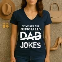 Fathers Day My Jokes Are Officially Dad Jokes Wife Daughter Women's V-Neck T-Shirt thumb 3