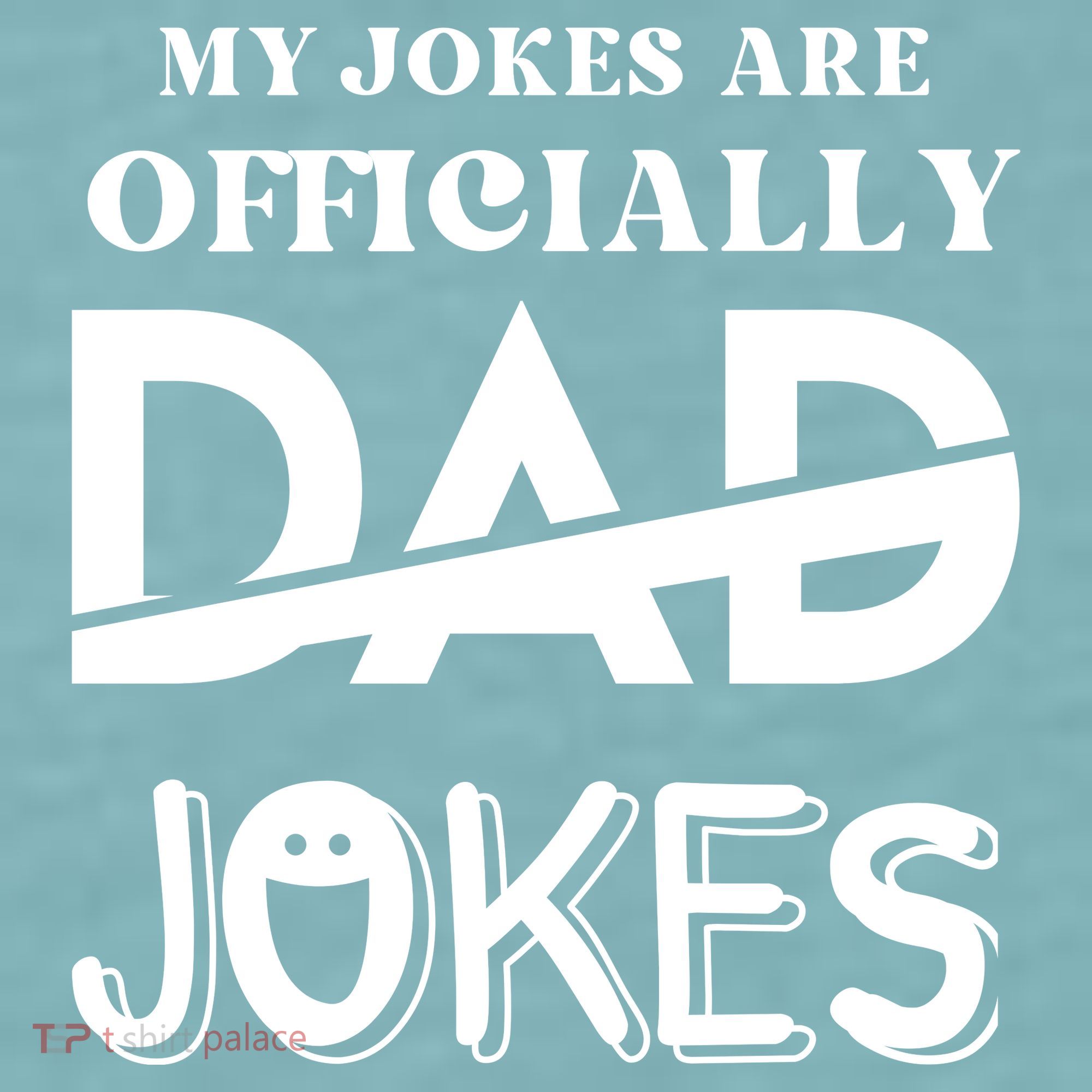 Fathers Day My Jokes Are Officially Dad Jokes Wife Daughter Sueded Cloud Jersey T-Shirt