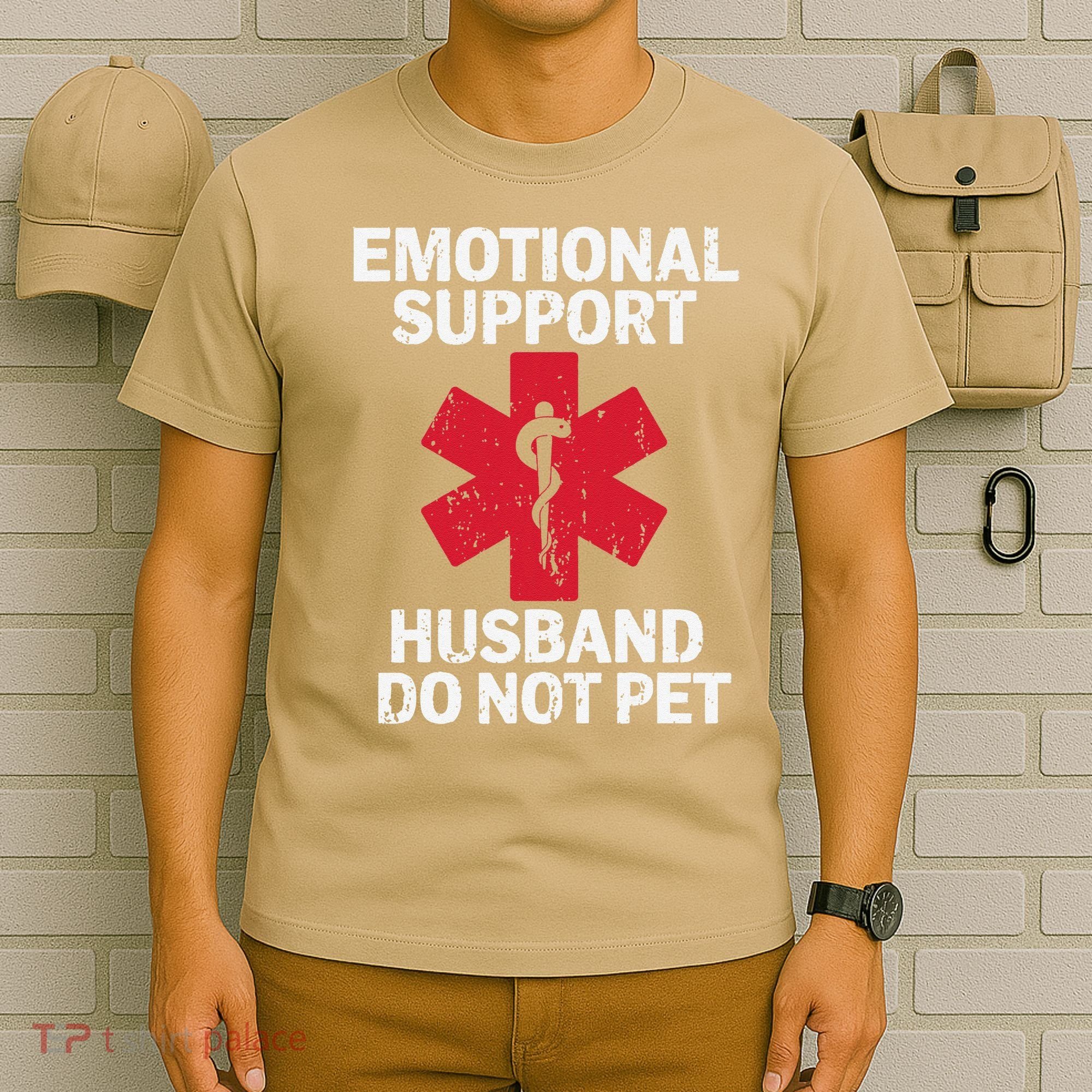 Funny Do Not Pet Emotional Support Husband T-Shirt