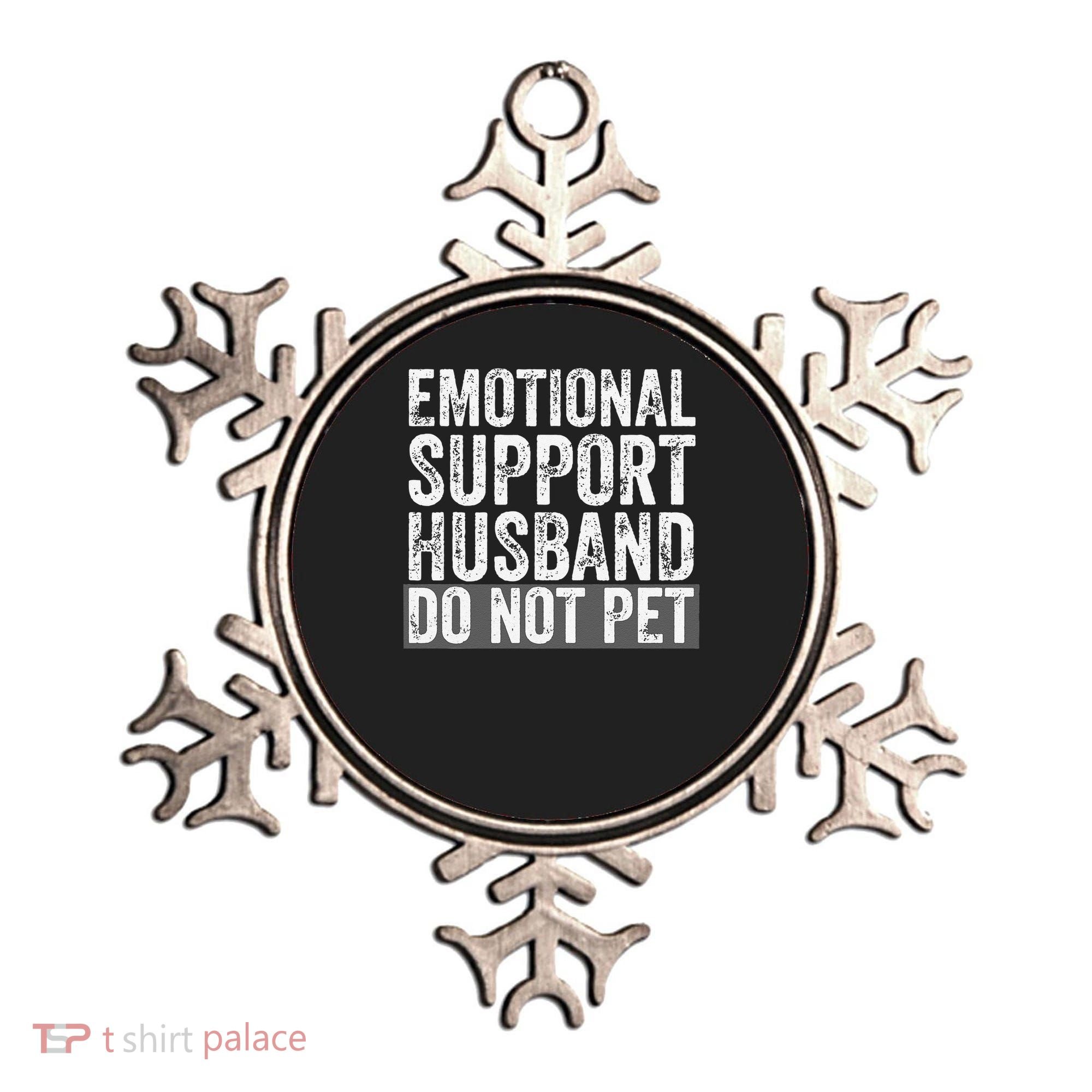 Funny Do Not Pet Emotional Support Husband Ornament