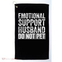 Funny Do Not Pet Emotional Support Husband Golf Towel thumb 0