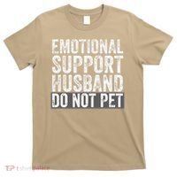 Funny Do Not Pet Emotional Support Husband T-Shirt thumb 0