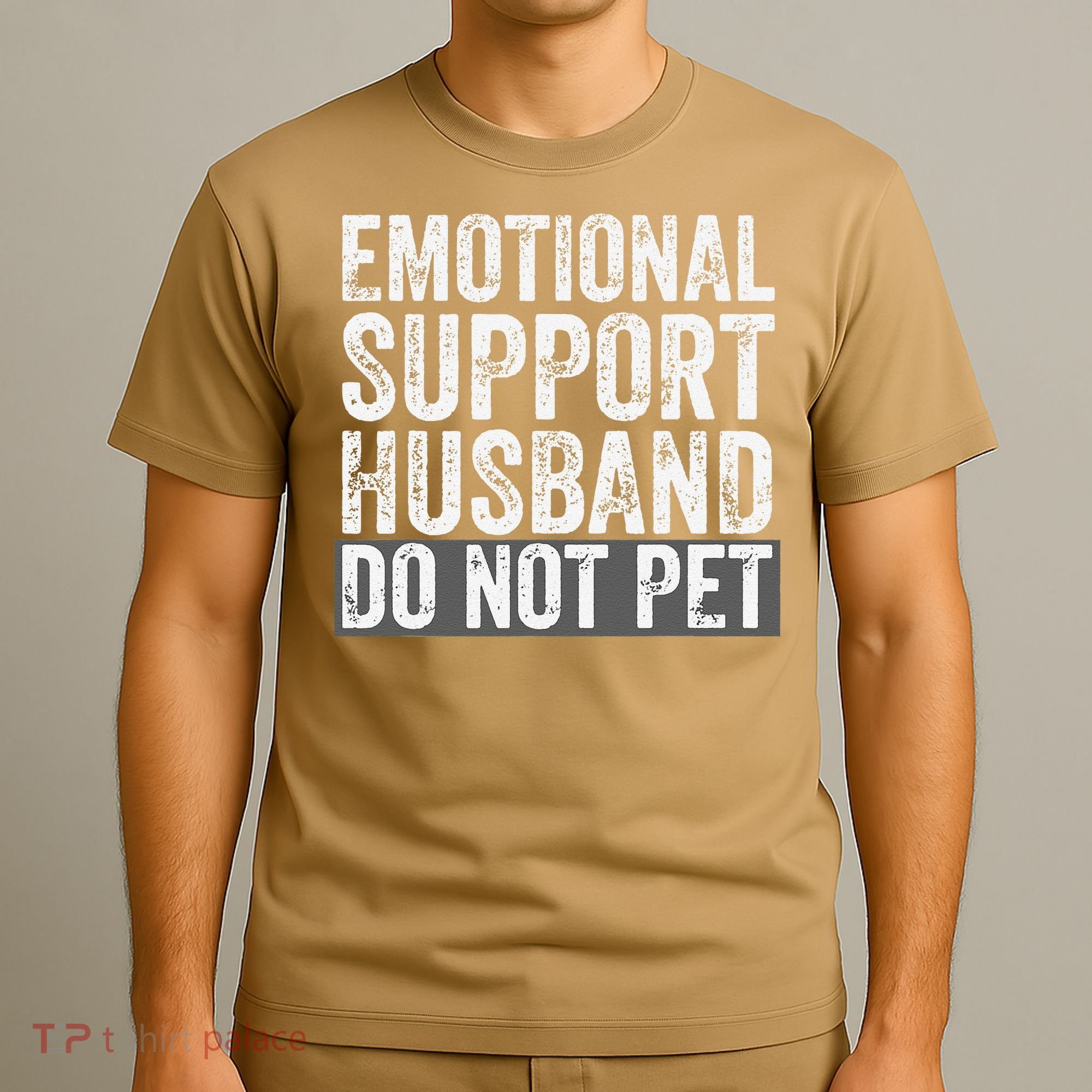 Funny Do Not Pet Emotional Support Husband T-Shirt