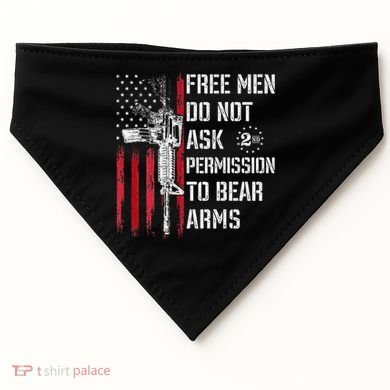 Free Do Not Ask Permission To Bear Arms USA-Made Doggie Bandana