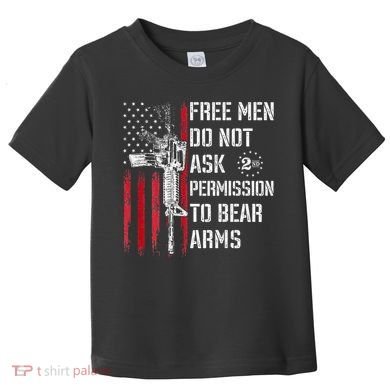 Free Do Not Ask Permission To Bear Arms Toddler T-Shirt