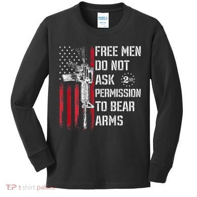 Free Do Not Ask Permission To Bear Arms Kids Long Sleeve Shirt