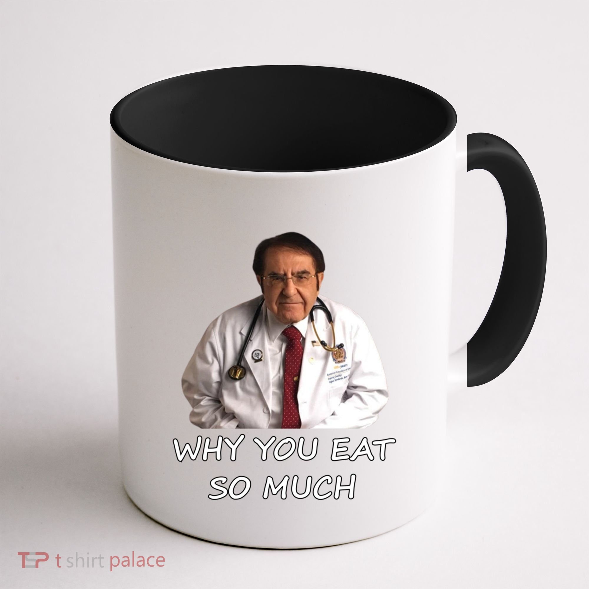 Funny Dr Nowzaradan Why You Eat So Much Meme Gift Coffee Mug