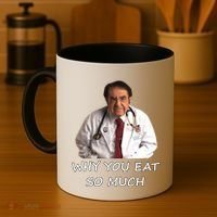 Funny Dr Nowzaradan Why You Eat So Much Meme Gift Coffee Mug thumb 4