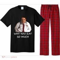 Funny Dr Nowzaradan Why You Eat So Much Meme Gift Pajama Set thumb 0