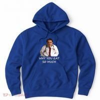Funny Dr Nowzaradan Why You Eat So Much Meme Gift Hoodie thumb 0