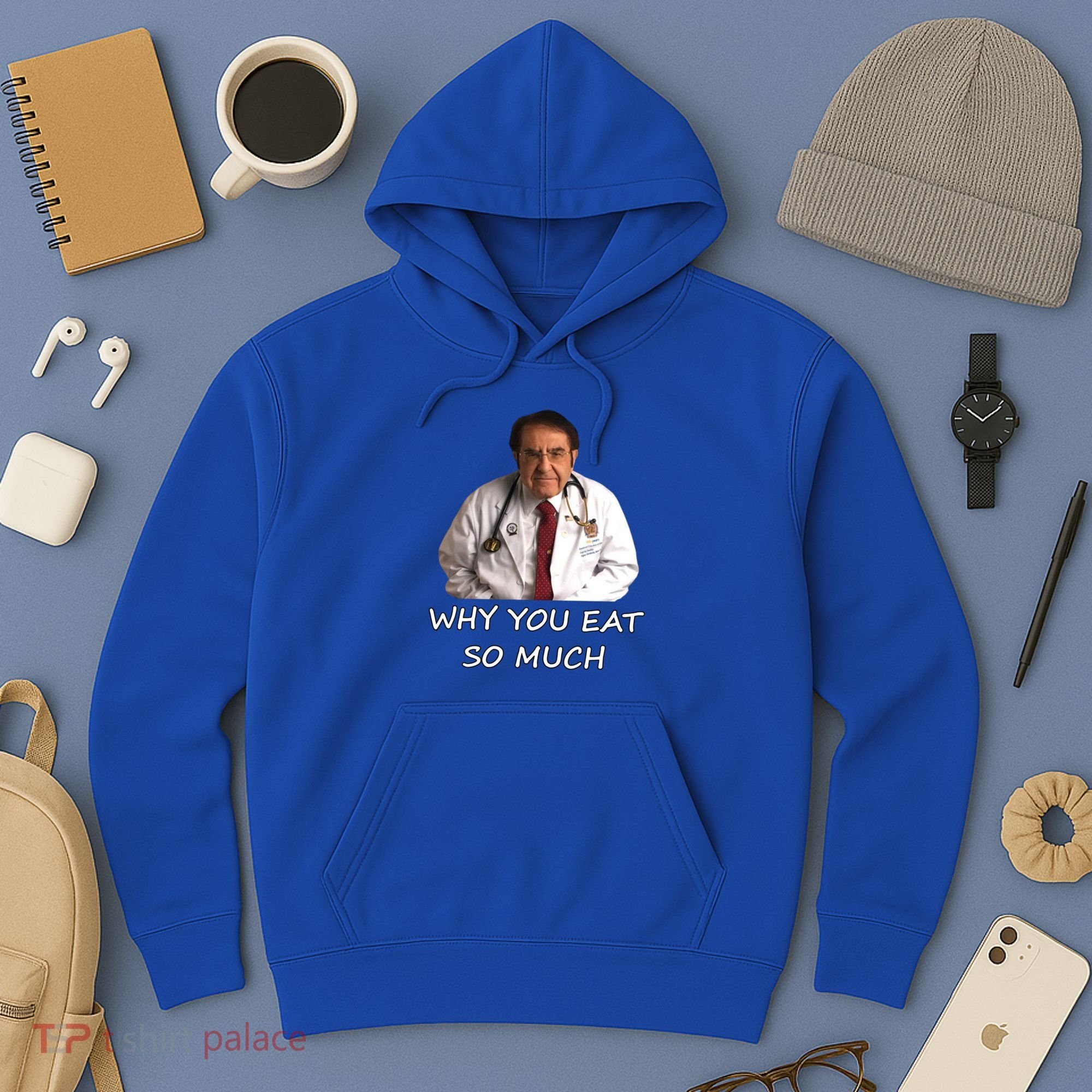 Funny Dr Nowzaradan Why You Eat So Much Meme Gift Hoodie