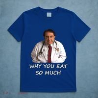 Funny Dr Nowzaradan Why You Eat So Much Meme Gift T-Shirt thumb 5